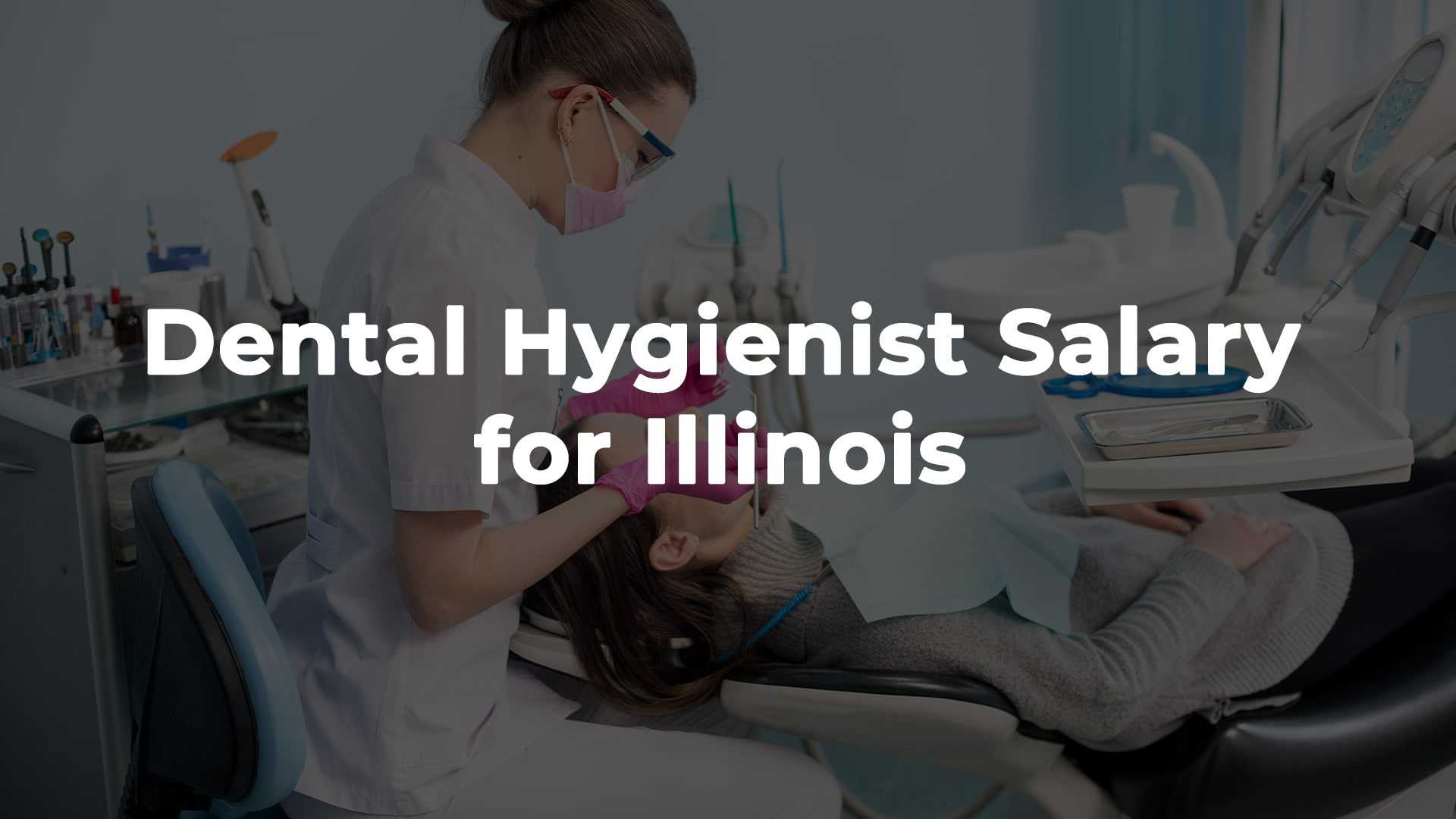 Dental Hygienist Salary in Illinois for 2025